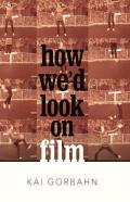 How We'D Look On Film