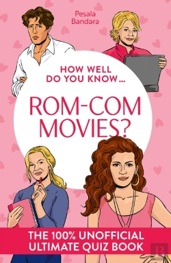 Bertrand.pt - How Well Do You Know Â€¦ Rom-Com Movies?