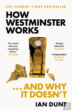 Bertrand.pt - How Westminster Works . . . And Why It Doesn'T