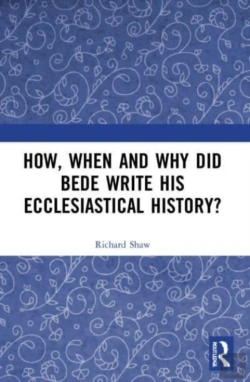 Bertrand.pt - How, When And Why Did Bede Write His Ecclesiastical History?