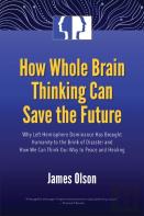 How Whole Brain Thinking Can Save The Future