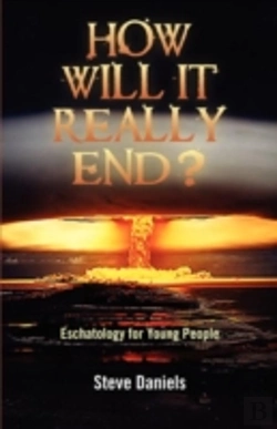 Bertrand.pt - How Will It Really End? Eschatology For Young People