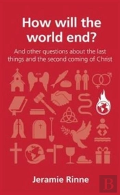 How Will The World End?