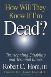 How Will They Know If I'M Dead?