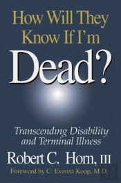 How Will They Know If I'M Dead?