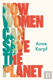 How Women Can Save The Planet