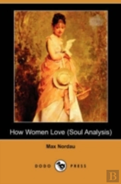 Bertrand.pt - How Women Love (Soul Analysis) (Dodo Press)