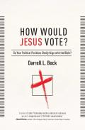 How Would Jesus Vote?