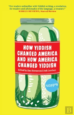 Bertrand.pt - How Yiddish Changed America And How America Changed Yiddish