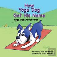 How Yoga Dog Got His Name
