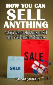 How You Can Sell Anything
