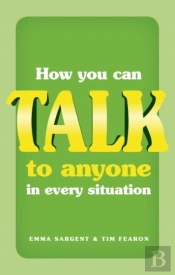 How You Can Talk To Anyone In Every Situation