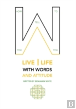 Bertrand.pt - How You Tell You To Live Life With Words And Attitude
