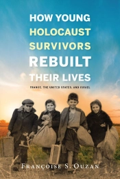 How Young Holocaust Survivors Rebuilt Their Lives