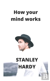 How Your Mind Works