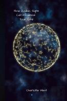 How Zodiac Signs Can Influence Your Life