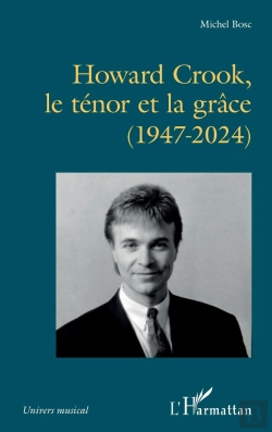 Bertrand.pt - Howard Crook, Le Ténor Et La Grâce (1947-2024)