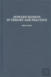 Howard Hanson In Theory And Practice