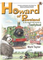 Howard Of Pawsland On His Magical Train Journey To Tastlybud.