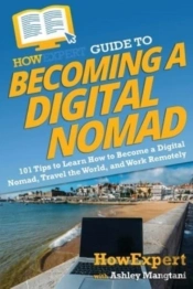 Howexpert Guide To Becoming A Digital Nomad