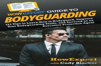 Howexpert Guide To Bodyguarding