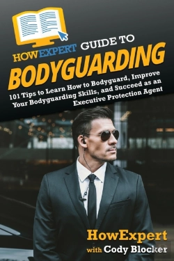 Bertrand.pt - Howexpert Guide To Bodyguarding