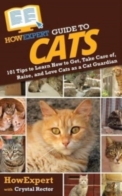 Bertrand.pt - Howexpert Guide To Cats: 101 Tips To Lea