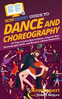 Bertrand.pt - Howexpert Guide To Dance And Choreograph