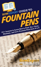 Howexpert Guide To Fountain Pens