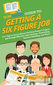Howexpert Guide To Getting A Six Figure Job