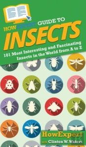Howexpert Guide To Insects