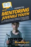Howexpert Guide To Mentoring Juvenile Youth