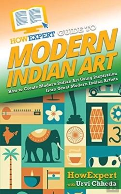 Bertrand.pt - Howexpert Guide To Modern Indian Art: Ho