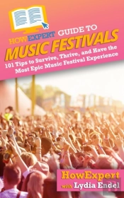 Howexpert Guide To Music Festivals
