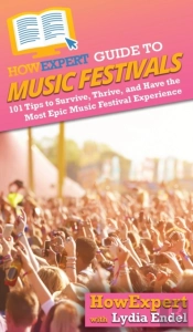 Howexpert Guide To Music Festivals