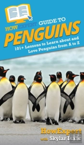 Howexpert Guide To Penguins