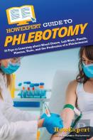 Howexpert Guide To Phlebotomy