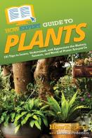 Howexpert Guide To Plants