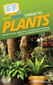 Howexpert Guide To Plants