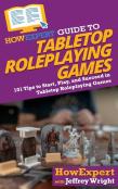 Howexpert Guide To Tabletop Roleplaying Games