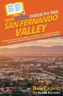 Howexpert Guide To The San Fernando Valley