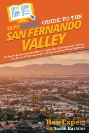 Howexpert Guide To The San Fernando Valley