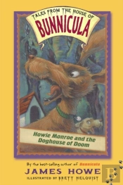 Howie Monroe And The Doghouse Of Doom