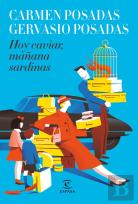 Hoy Caviar, Mañana Sardinas