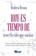 Hoy Es Tiempo De Tener La Vida Que Sueñas