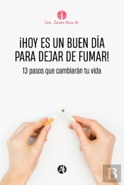 ¡Hoy Es Un Buen Día Para Dejar De Fumar!