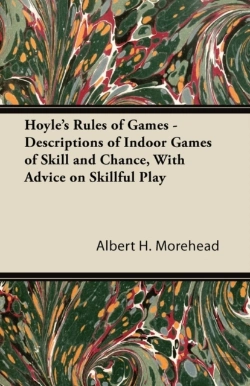 Bertrand.pt - Hoyle'S Rules Of Games - Descriptions Of Indoor Games Of Skill And Chance, With Advice On Skillful Play