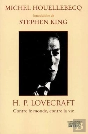 H.P. Lovecraft : Contre Le Monde, Contre La Vie