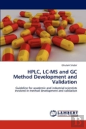 Hplc, Lc-Ms And Gc Method Development And Validation