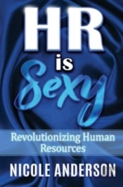 Hr Is Sexy! Revolutionizing Human Resour